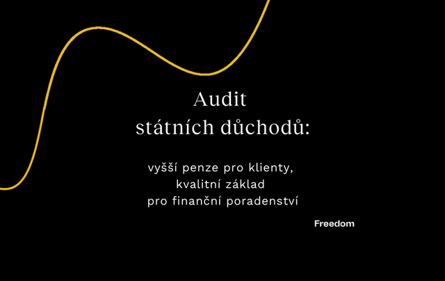 Audit státních důchodů: vyšší penze pro klienty a kvalitní základ pro finanční poradenství